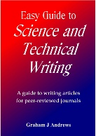 Easy Guide to Science and Technical Writing - A Guide to writing articles for peer-reviewed journals, by Graham Andrews