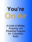 You're On Air - A Guide to Writing, Preparing and Presenting Programs for Community Radio, by Graham Andrews